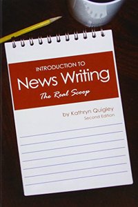 Introduction to News Writing: The Real Scoop