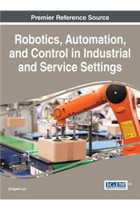 Robotics, Automation, and Control in Industrial and Service Settings
