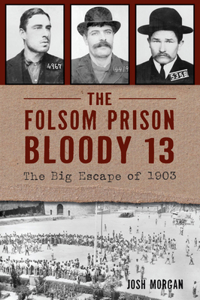 Folsom Prison Bloody 13