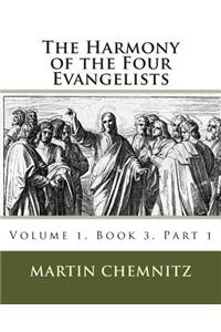 The Harmony of the Four Evangelists, Volume 3, Part 1