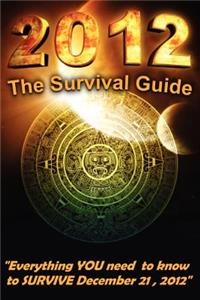 2012 The Survival Guide