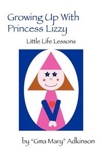 Growing Up with Princess Lizzy