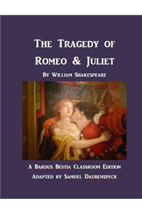The Tragedy of Romeo & Juliet
