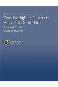 Two Firefighter Deaths in Auto Parts Store Fire- Chesapeake, Virginia