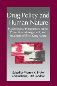 Drug Policy and Human Nature