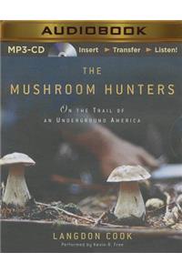 Mushroom Hunters: On the Trail of an Underground America