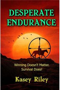 Desperate Endurance