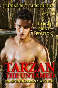 Tarzan the Untamed - Large Print Edition