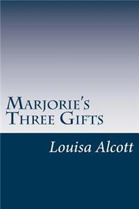 Marjorie's Three Gifts