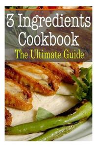 3 Ingredients Cookbook