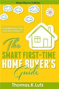 Smart First-Time Home Buyer's Guide