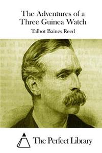 The Adventures of a Three Guinea Watch