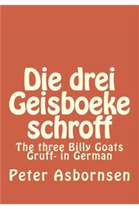 Die drei Geisboeke schroff