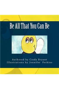 Be All That You Can Be
