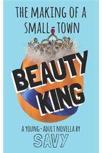Making of a Small-Town Beauty King