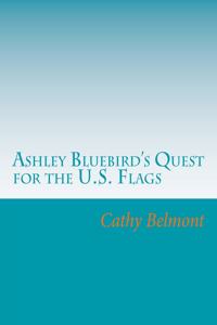 Ashley Bluebird's Quest for the U.S. Flags: geography