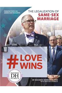 The Legalization of Same-Sex Marriage
