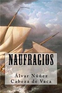 Naufragios (Spanish Edition)