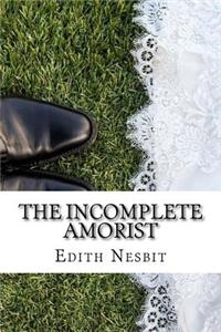 The Incomplete Amorist