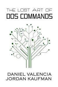 Lost Art of DOS Commands
