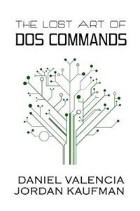 Lost Art of DOS Commands