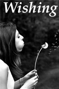 Wishing: A Selection of Proverbs, Quotes, Sayings, and Expressions