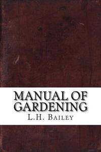 Manual of Gardening