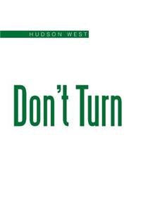 Don't Turn