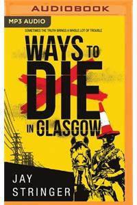 Ways to Die in Glasgow