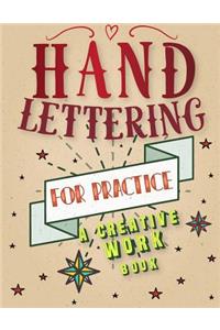 Hand Lettering For Practice Sheet, A Creative Workbook