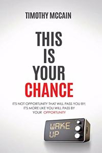 This Is Your Chance