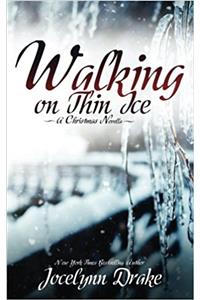 Walking on Thin Ice