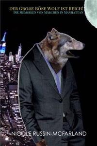 Der Grose Bose Wolf ist Reich! Die Memoiren von Marchen in Manhattan
