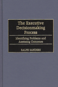 The Executive Decisionmaking Process