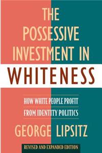 The Possessive Investment in Whiteness