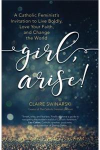 Girl, Arise!
