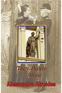 They Dance Alone