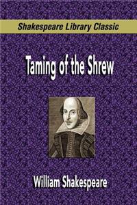 Taming of the Shrew (Shakespeare Library Classic)