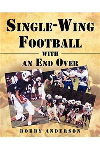Single - Wing Football with an End Over