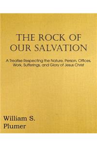 The Rock of Our Salvation