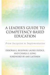 Leader's Guide to Competency-Based Education