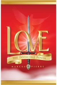 Love, the Invincible Power