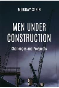 Men Under Construction