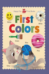 Happy Fox First Books: First Colors