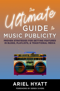 Ultimate Guide to Music Publicity