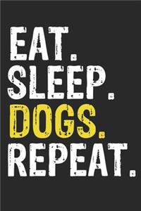 Eat Sleep dogs Repeat Funny Cool Gift for dogs Lovers Notebook A beautiful