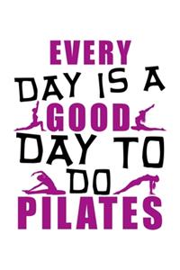 Every Day Is a Good Day to Do Pilates
