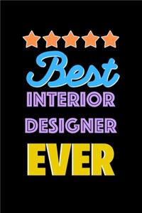 Best Interior Designer Evers Notebook - Interior Designer Funny Gift
