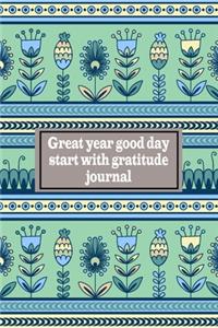 Great year good day start with gratitude journal