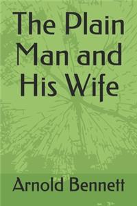The Plain Man and His Wife